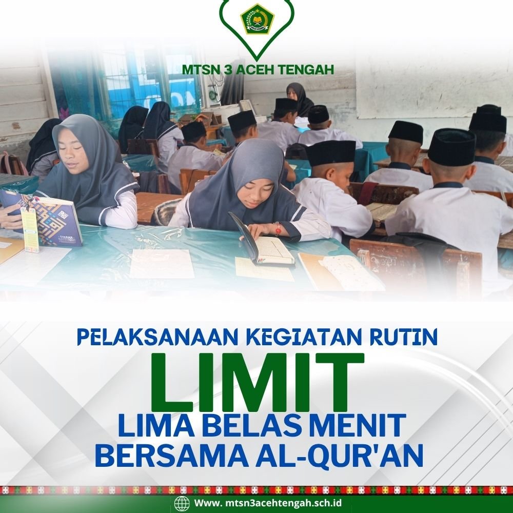 Gerakan Membaca Al-Qur’an Menggema, MTsN 3 Aceh Tengah Konsisten Terapkan LIMIT