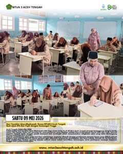 Hari Terakhir Ujian Madrasah, Siswa MTsN 3 Aceh Tengah Ikuti Ujian IPS dan Fiqih dengan Semangat Tinggi