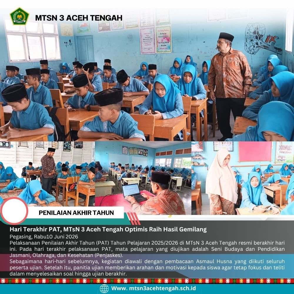 Hari Terakhir PAT, MTsN 3 Aceh Tengah Optimis Raih Hasil Gemilang