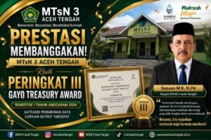 MTsN 3 Aceh Tengah Raih Peringkat III Gayo Treasury Award Semester I TA 2026